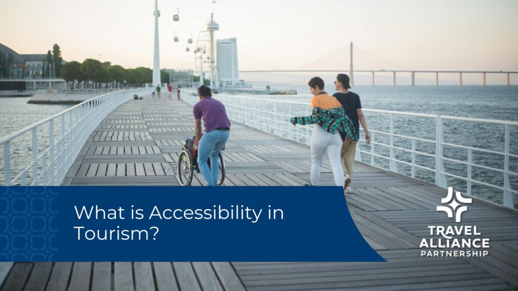 What is accessibility in tourism?