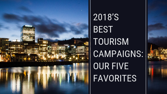 a city at night lit up with water in front and the title on a black banner reading "2018's best tourism campaigns: our five favorites"