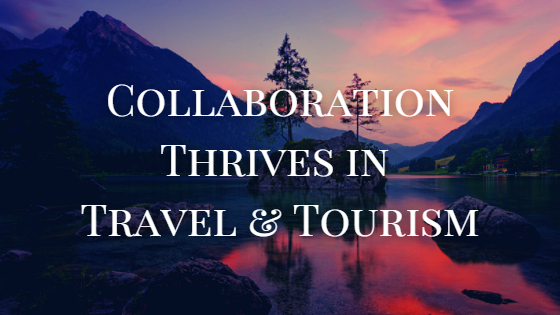 Collaboration Thrives in Travel & Tourism