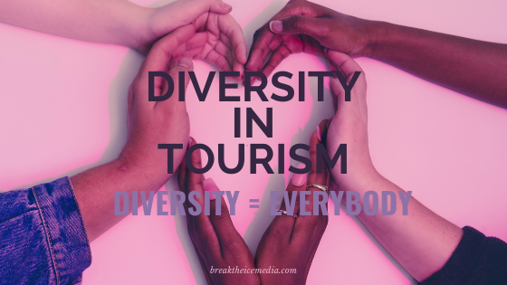 Diversity in Tourism: Diversity = Everybody