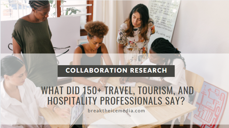Collaboration research: What did 150+ travel, tourism, and hospitality professionals say?