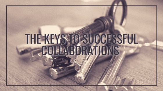 The Keys to Successful Collaborations 