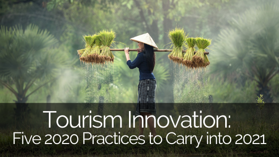 Tourism Innovation: Five 2020 Practices to Carry into 2021