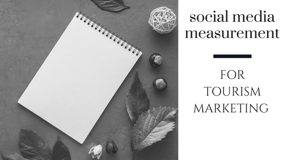 social media measurement for tourism marketing