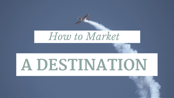 How to market a destination